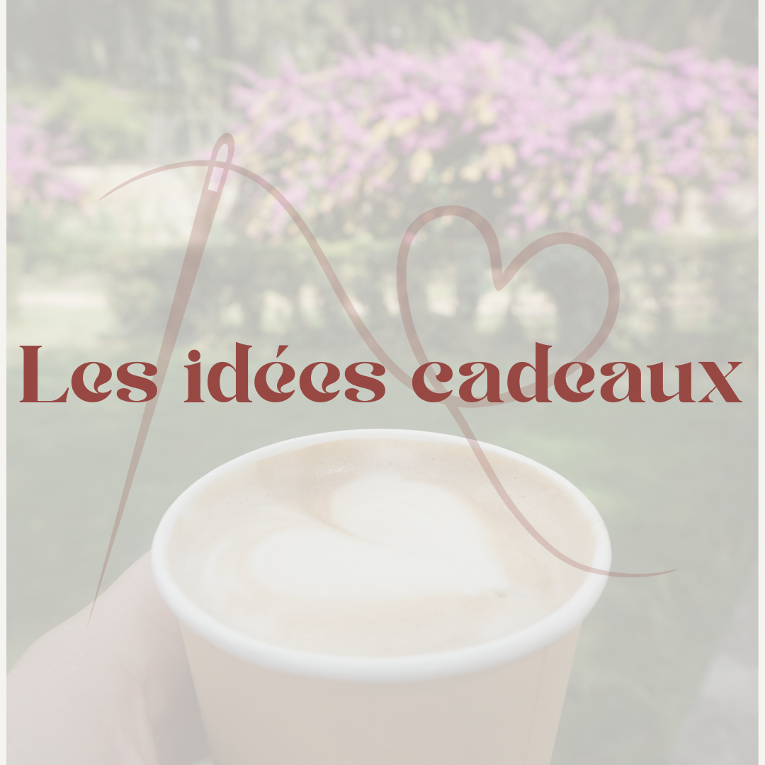 Les idées cadeaux ✨